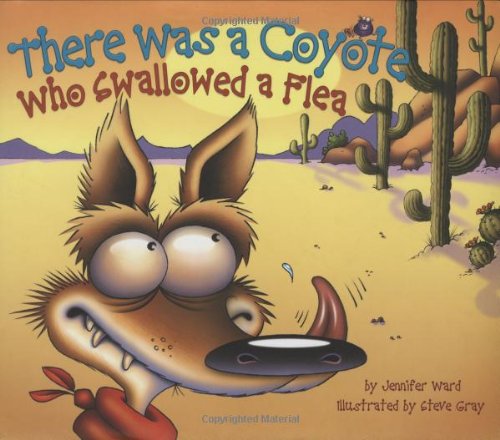 There Was a Coyote Who Swallowed a Flea   2007 9780873588980 Front Cover