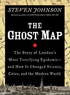The Ghost Map: Library Edition  2006 9781400132980 Front Cover