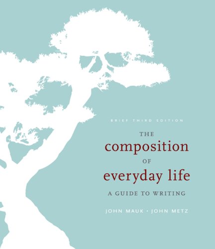 Composition of Everyday Life A Guide to Writing 3rd 2010 9781428262980 Front Cover