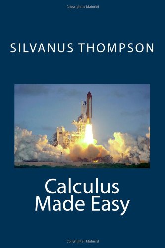 Calculus Made Easy   2011 9781456531980 Front Cover
