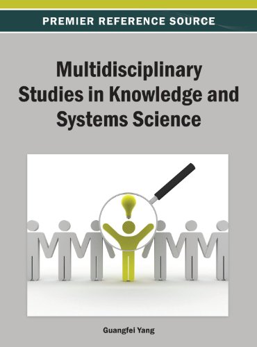 Multidisciplinary Studies in Knowledge and Systems Science:   2013 9781466639980 Front Cover