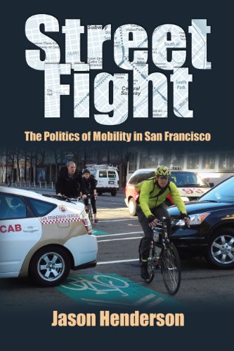 Street Fight: The Struggle over Urban Mobility in San Francisco  2013 9781558499980 Front Cover