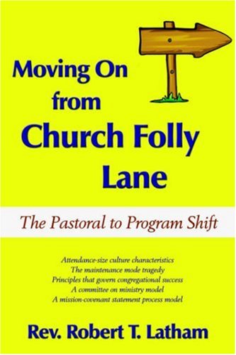 Moving on from Church Folly Lane : The Pastoral to Program Shift  2006 9781587365980 Front Cover