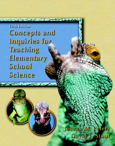 Concepts and Inquiries for Teaching Elementary School Science  5th 2006 (Revised) 9780131715981 Front Cover