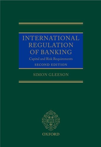 International Regulation of Banking Capital and Risk Requirements 2nd 2012 9780199643981 Front Cover