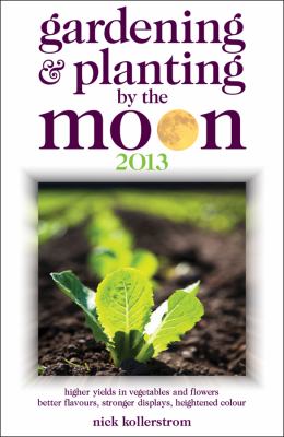 Gardening and Planting by the Moon 2013   2012 9780572039981 Front Cover