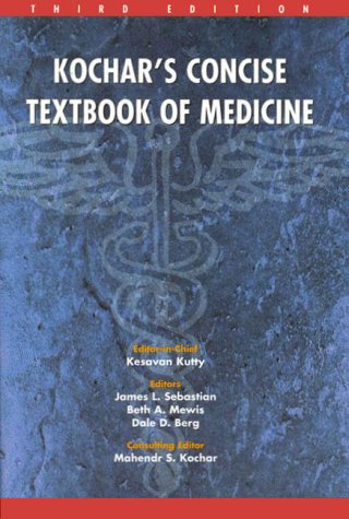 Kochar's Concise Textbook of Medicine 3rd 1996 (Revised) 9780683047981 Front Cover