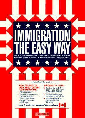 Immigration the Easy Way : Including a Guide to Canadian Immigration N/A 9780812047981 Front Cover