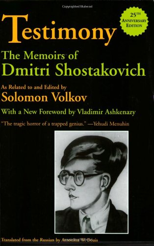 Testimony The Memoirs of Dmitri Shostakovich 8th 2004 9780879109981 Front Cover