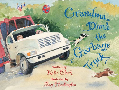 Grandma Drove the Garbage Truck   2006 9780892726981 Front Cover