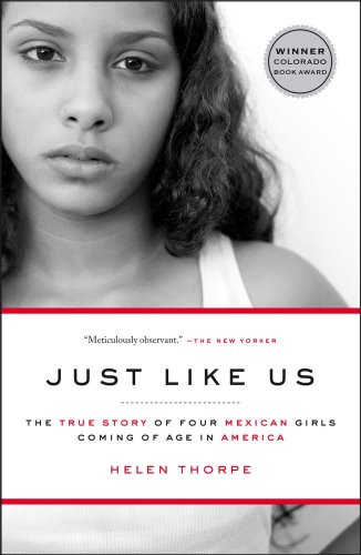 Just Like Us The True Story of Four Mexican Girls Coming of Age in America  2009 9781416538981 Front Cover
