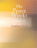 Prose Works of Jonathan Swift - D. D. Historical Writings Large Type  9781426467981 Front Cover