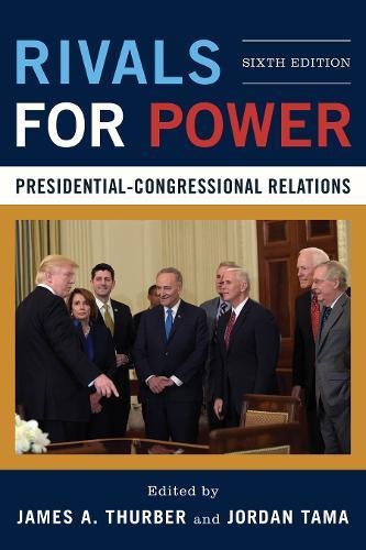 Rivals for Power Presidential-Congressional Relations 6th 2018 (Revised) 9781538100981 Front Cover