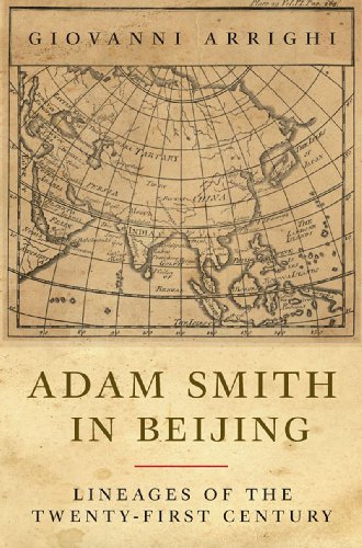 Adam Smith in Beijing Lineages of the 21st Century  2008 9781844672981 Front Cover