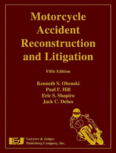Motorcycle Accident Reconstruction and Litigation:  2011 9781933264981 Front Cover
