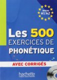     LES 500 EXERCICES PHONETIQUE A1/A2- N/A 9782011556981 Front Cover