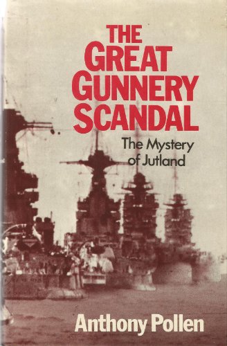 Great Gunnery Scandal The Mystery of Jutland  1980 9780002162982 Front Cover