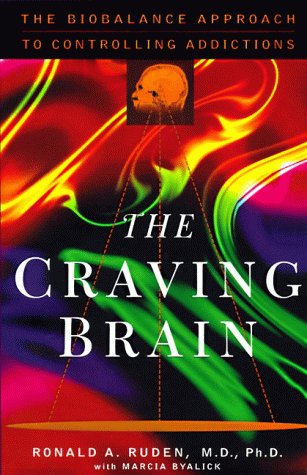 Craving Brain The BioBalance Approach to Controlling Addictions  1997 9780060186982 Front Cover