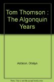 Tom Thomson : The Algonquin Years N/A 9780070776982 Front Cover