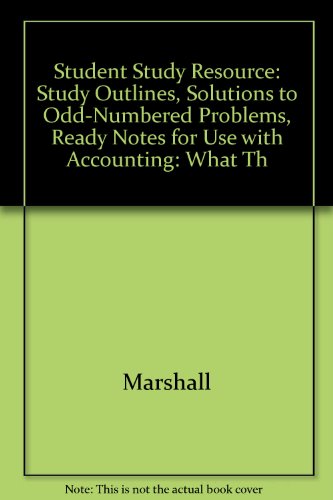 Accounting : What the Numbers Mean: Student Study Resource; Study Outlines, Solutions to Odd-Numbered Problems, Ready Notes 5th 2002 9780072475982 Front Cover
