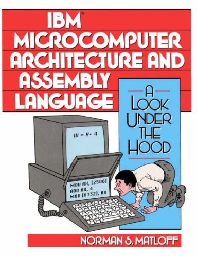 IBM Microcomputer Architecture and Assembly A Look under the Hood  1992 9780134519982 Front Cover