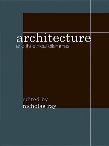 Architecture and Its Ethical Dilemmas   2005 9780203640982 Front Cover