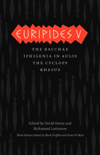 Euripides V Bacchae, Iphigenia in Aulis, the Cyclops, Rhesus 3rd 2013 9780226308982 Front Cover