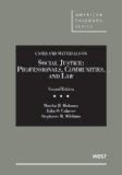 Social Justice Professionals, Communities and Law, 2d 2nd 2013 (Revised) 9780314926982 Front Cover