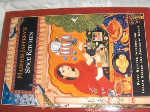 Madhur Jaffrey's Spice Kitchen An Introduction to Indian Spices in 50 Simple Recipes  1993 9780517596982 Front Cover