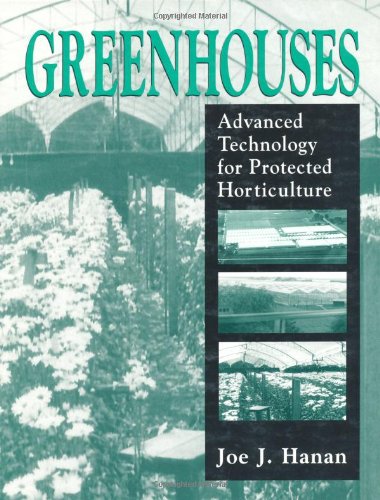 Greenhouses Advanced Technology for Protected Horticulture  1998 9780849316982 Front Cover