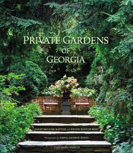 Private Gardens of Georgia   2008 9780941711982 Front Cover