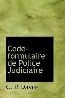 Code-Formulaire de Police Judiciaire  2009 9781110109982 Front Cover