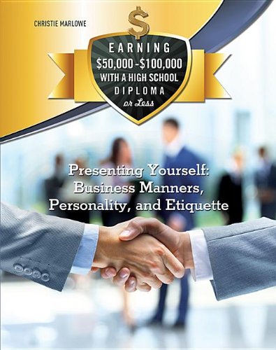 Presenting Yourself: Business Manners, Personality, and Etiquette  2013 9781422228982 Front Cover