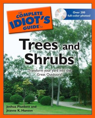 Complete Idiot's Guide to Trees and Shrubs   2008 9781592576982 Front Cover