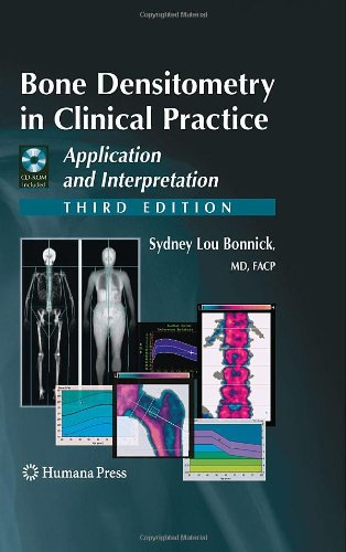Bone Densitometry in Clinical Practice Application and Interpretation 3rd 2010 9781603274982 Front Cover