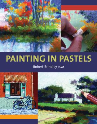 Painting in Pastels   2010 9781847971982 Front Cover