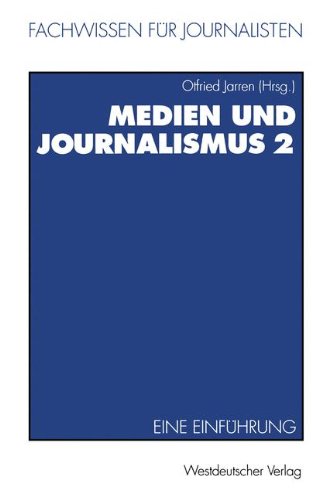Medien Und Journalismus: Eine Einführung  1995 9783531126982 Front Cover