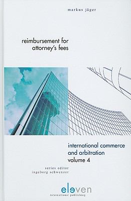 Reimbursement for Attorney's Fees International Commerce and Arbitration  2010 9789077596982 Front Cover