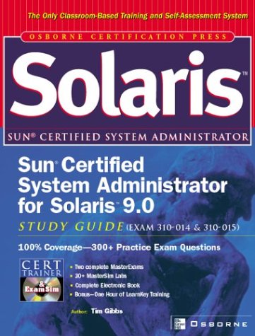 Sun Certified System Administrator for Solaris 9.0 Study Guide (Exams 310-XXX and 310-XXX)  2003 9780072225983 Front Cover