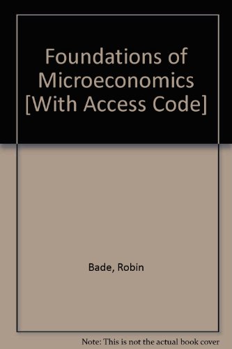 Foundations of microeconomics + Myeconlab 4th 2009 9780135119983 Front Cover