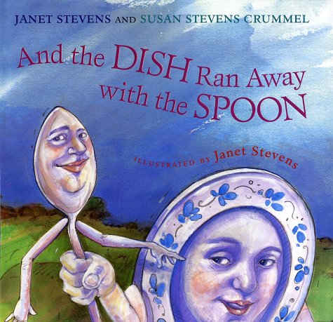 And the Dish Ran Away with the Spoon   2000 9780152022983 Front Cover