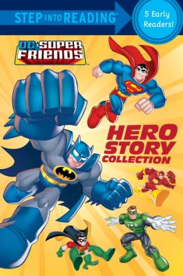 Hero Story Collection (DC Super Friends)   2012 9780375872983 Front Cover
