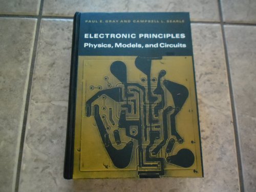 Electronic Principles Physics, Models and Circuits  1969 9780471323983 Front Cover
