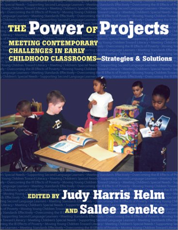 Power of Projects Meeting Contemporary Challenges in Early Childhood Classrooms, Strategies and Solutions  2003 9780807742983 Front Cover