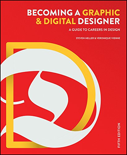 Becoming a Graphic and Digital Designer A Guide to Careers in Design 5th 2015 9781118771983 Front Cover