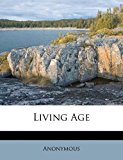 Living Age  N/A 9781172748983 Front Cover