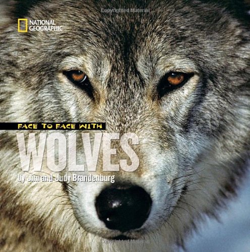 Face to Face with Wolves   2010 9781426306983 Front Cover
