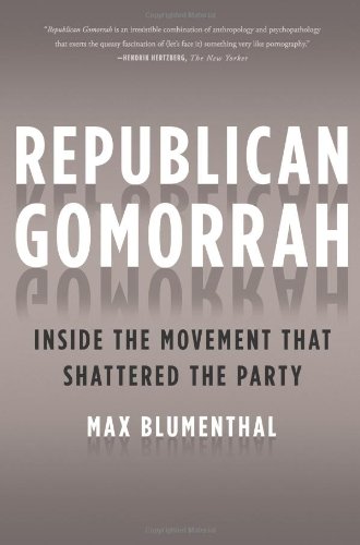 Republican Gomorrah Inside the Movement That Shattered the Party  2009 9781568583983 Front Cover