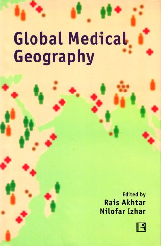 Global Medical Geography Essays in Honour of Prof. Yola Verhasselt  2010 9788131601983 Front Cover