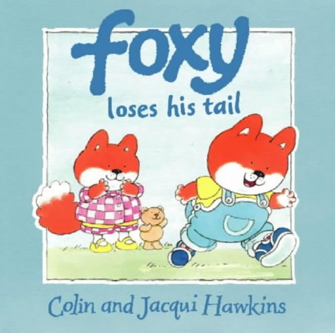 Foxy Loses His Tail   2001 9780001983984 Front Cover